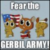 Fear the gerbil army!