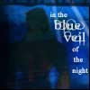'in the blue veil of the night...' [The Mummers' Dance]
